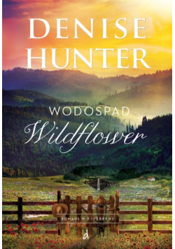 Romans w Riverbend T.4 Wodospad Wildflower