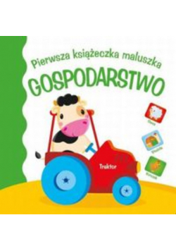 Pierwsza książeczka maluszka Gospodarstwo