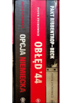 Pakt Ribbentrop Beck / Obłęd 44 / Opcja niemiecka