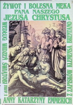 Żywot i bolesna męka Pana naszego Jezusa Chrystusa