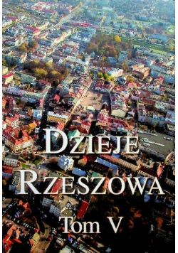 Dzieje Rzeszowa Tom V