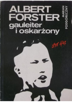 Albert Forster gauleiter i oskarżony