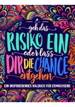 Geh das Risiko ein oder lass dir die