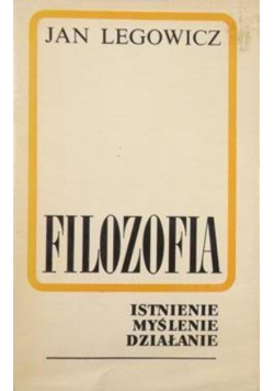 Filozofia istnienie myślenie działanie