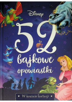 52 bajkowe opowiastki W krainie fantazji Disney
