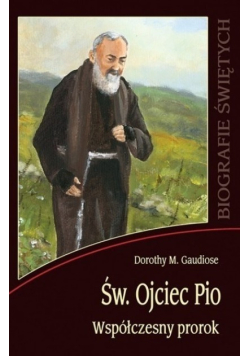 Św Ojciec Pio Współczesny prorok