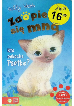 Zaopiekuj się mną Kto pokocha Psotkę?