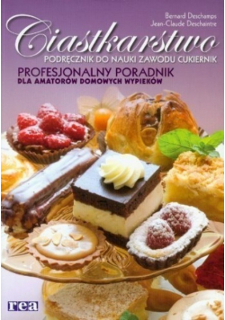 Ciastkarstwo Podręcznik do nauki zawodu cukiernik