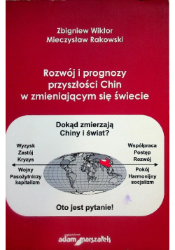 Rozwój i prognozy przyszłosci Chin w zmieniającym się świecie
