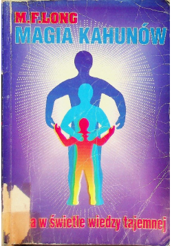 Magia Kahunów Cuda w świetle wiedzy tajemnej