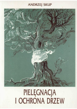 Pielęgnacja i ochrona drzew