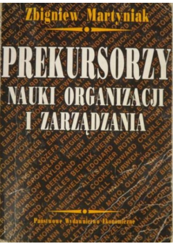 Prekursorzy nauki organizacji i zarządzania