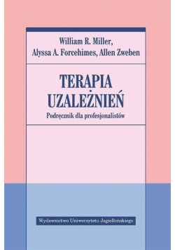 Terapia uzależnień. Podręcznik dla profesjonalistów