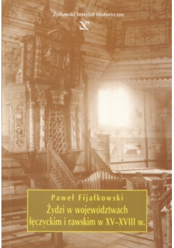 Żydzi w województwach łęczyckim i rawskim XV - XIII w.