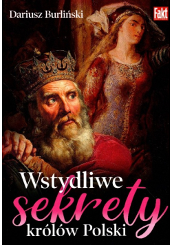 Wstydliwe sekrety królów Polski