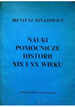 Nauki pomocnicze historii XIX i XX wieku