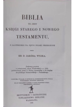 Biblia to jest księgi starego i nowego testamentu