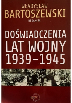 Doświadczenia lat wojny 1939 - 1945