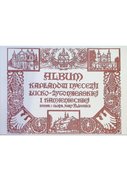 Album kapłanów dyecezyi łucko żytomierskiej i kamienieckiej