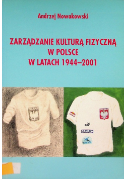 Zarządzanie kulturą fizyczną w Polsce w latach 1944 2001