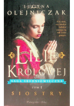 Lilie królowej Tom 1 Siostry