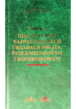 Dialog o dwu najważniejszych układach świata Ptolemeuszowym i Kopernikowym