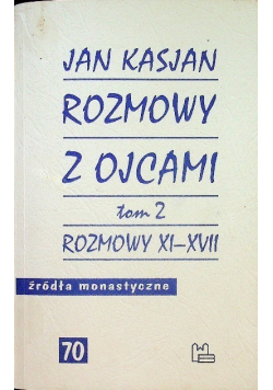Źródła monastyczne Tom 70 Rozmowy z Ojcami Tom 2
