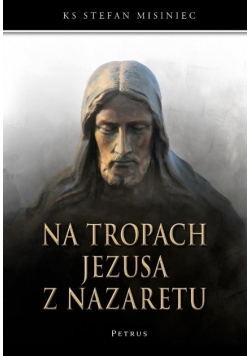 Na tropach Jezusa z Nazaretu