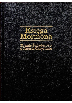 Księga Mormona Drugie świadectwo o Jezusie Chrystusie