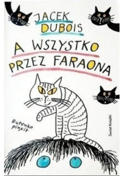 A wszystko przez Faraona