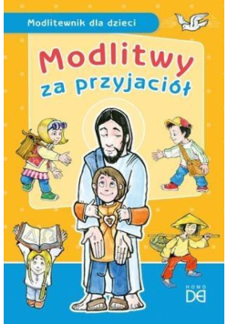 Modlitwy za przyjaciół. Modlitewnik dla dzieci