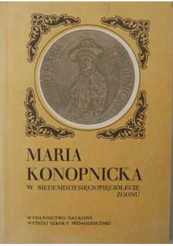 Maria Konopnicka w siedemdziesięciopięciolecie zgonu