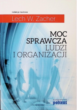 Moc sprawcza ludzi i organizacji