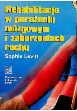 Rehabilitacja w porażeniu mózgowym i zaburzeniach ruchu