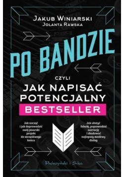 Po bandzie czyli jak napisać potencjalny bestseller