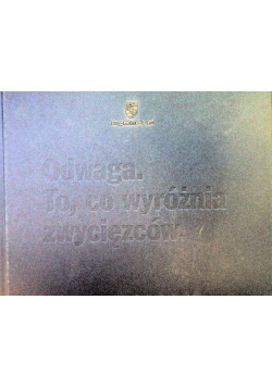 Odwaga. To, co wyróżnia zwycięzców