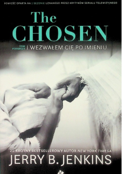 The Chosen Wezwałem cię po imieniu Tom I