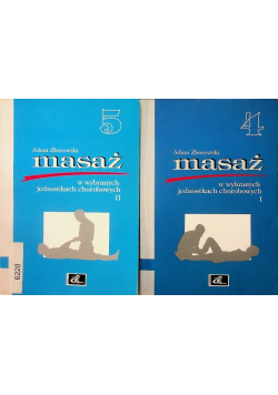 Masaż w wybranych jednostkach chorobowych Tom 1 i 2
