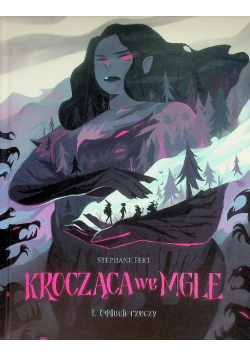Krocząca we mgle Tom 1 Oddech rzeczy