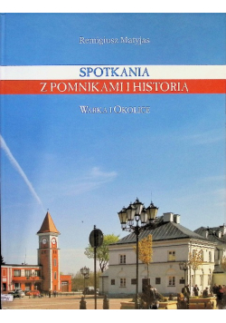 Spotkania z pomnikami i historią
