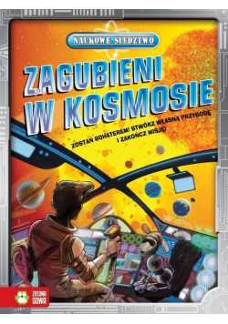 Naukowe śledztwo. Zagubieni w kosmosie