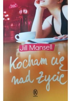 Kocham Cię nad życie