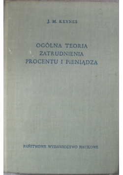 Ogólna teoria zatrudnienia procentu i pieniądza