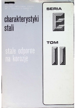 Charakterystyki stali Stale odporne na korozję Tom II