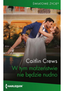 W tym małżeństwie nie będzie nudno