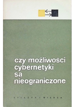 Czy możliwości cybernetyki są nieograniczone