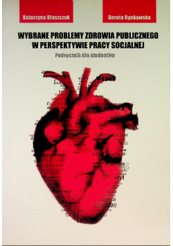 Wybrane problemy zdrowia publicznego w perspektywie pracy socjalnej