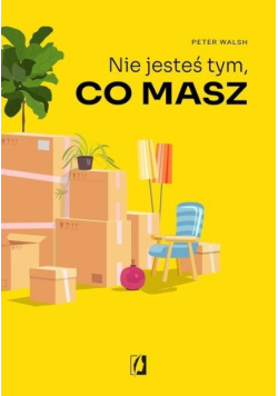 Nie jesteś tym co masz