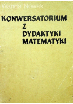 Konwersatorium z dydaktyki matematyki