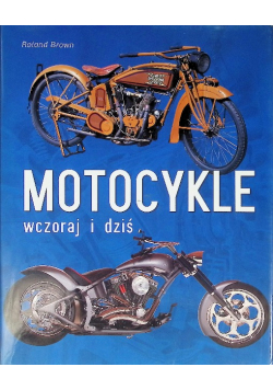 Motocykle wczoraj i dziś